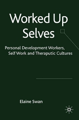 Worked Up Selves - E. Swan