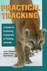 Practical Tracking -  Mark Elbroch,  Louis Liebenberg,  Adriaan Louw