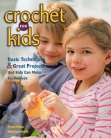 Crochet for Kids -  Franziska Heidenreich