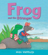 Frog and the Stranger -  Max Velthuijs