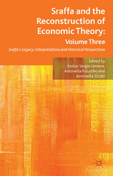 Sraffa and the Reconstruction of Economic Theory: Volume Three - 