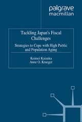 Tackling Japan’s Fiscal Challenges - Keimei Kaizuka, Anne O. Krueger