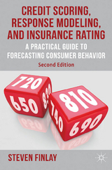 Credit Scoring, Response Modeling, and Insurance Rating - S. Finlay