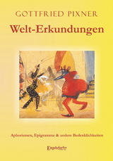 Welt-Erkundungen - Gottfried Pixner