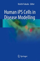 Human iPS Cells in Disease Modelling - 