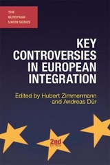 Key Controversies in European Integration - Zimmermann, Hubert; Dür, Andreas