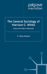 The General Sociology of Harrison C. White - Reza Azarian