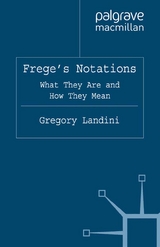 Frege’s Notations - Gregory Landini, Michael Beaney