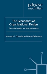 The Economics of Organizational Design - M. Colombo, M. Delmastro