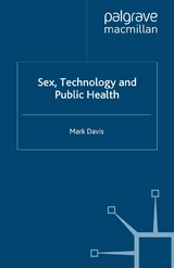 Sex, Technology and Public Health - M. Davis