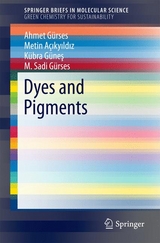 Dyes and Pigments - Ahmet Gürses, Metin Açıkyıldız, Kübra Güneş, M. Sadi Gürses