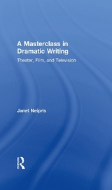 A Masterclass in Dramatic Writing - Neipris, Janet