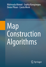 Map Construction Algorithms - Mahmuda Ahmed, Sophia Karagiorgou, Dieter Pfoser, Carola Wenk