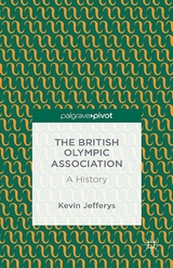 The British Olympic Association: A History - K. Jefferys