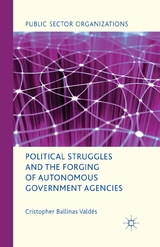 Political Struggles and the Forging of Autonomous Government Agencies - Kenneth A. Loparo