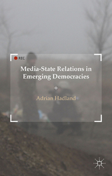 Media-State Relations in Emerging Democracies -  A. Hadland