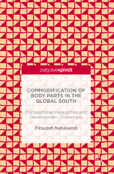 Commodification of Body Parts in the Global South - Firouzeh Nahavandi