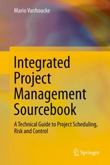 Integrated Project Management Sourcebook - Mario Vanhoucke