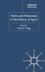 Myths and Milestones in the History of Sport - 