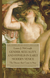 Gender, Sexuality, and Syphilis in Early Modern Venice - L. McGough