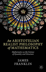 An Aristotelian Realist Philosophy of Mathematics -  J. Franklin