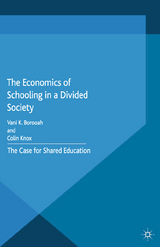 The Economics of Schooling in a Divided Society - V. Borooah, C. Knox