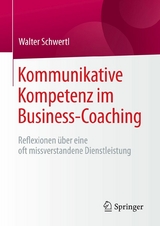 Kommunikative Kompetenz im Business-Coaching - Walter Schwertl