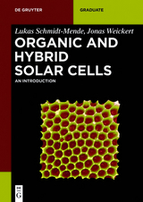 Organic and Hybrid Solar Cells - Lukas Schmidt-Mende, Jonas Weickert