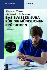 Basiswissen Jura für die mündlichen Prüfungen -  Stephan Pötters,  Christoph Werkmeister