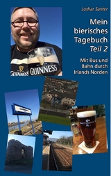 Mein bierisches Tagebuch - Teil 2 - Lothar Santer