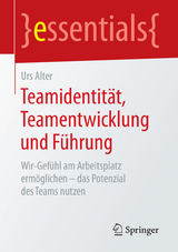 Teamidentität, Teamentwicklung und Führung - Urs Alter