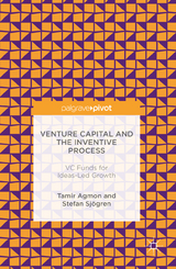 Venture Capital and the Inventive Process - Tamir Agmon, Stefan Sjögren