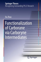 Functionalization of Carborane via Carboryne Intermediates - Da Zhao