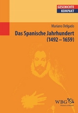 Das Spanische Jahrhundert - Mariano Delgado