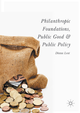 Philanthropic Foundations, Public Good and Public Policy - Diana Leat