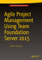 Agile Project Management using Team Foundation Server 2015 - Joachim Rossberg