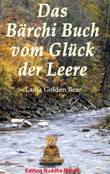 Das Bärchi Buch vom Glück der Leere - Lama Golden Bear