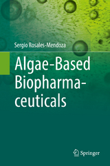 Algae-Based Biopharmaceuticals - Sergio Rosales-Mendoza