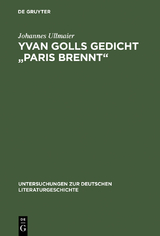 Yvan Golls Gedicht "Paris brennt" - Johannes Ullmaier