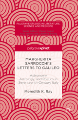 Margherita Sarrocchi's Letters to Galileo - Meredith K. Ray