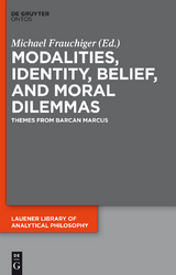 Modalities, Identity, Belief, and Moral Dilemmas - 