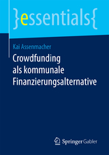 Crowdfunding als kommunale Finanzierungsalternative - Kai Assenmacher