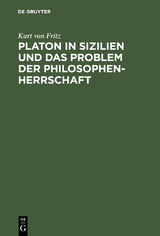 Platon in Sizilien und das Problem der Philosophenherrschaft - Kurt Von Fritz