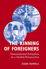 The Kinning of Foreigners - Signe Howell