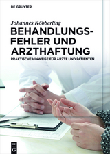 Behandlungsfehler und Arzthaftung - Johannes Köbberling