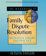 The Handbook of Family Dispute Resolution - Taylor, Alison