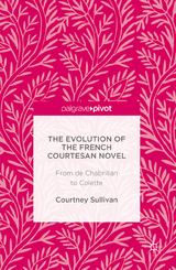 Evolution of the French Courtesan Novel -  Courtney Sullivan