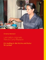 Lakmalie’s originale Reis & Curry Rezepte - Christina Weinreich