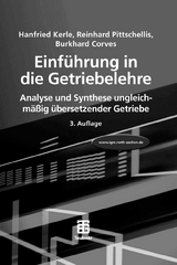 Einführung in die Getriebelehre - Hanfried Kerle, Reinhard Pittschellis, Burkhard J. Corves