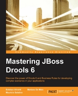 Mastering JBoss Drools 6 - Mauricio Salatino, Mariano De Maio, Esteban Aliverti